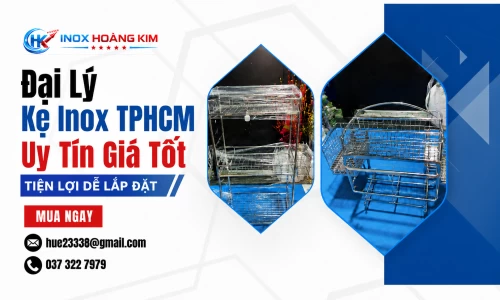 Đại Lý Kệ Inox Uy Tín Giá Tốt ở Quận 12