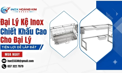 Đại Lý Kệ Inox Chiết Khấu Cao Cho Đại Lý