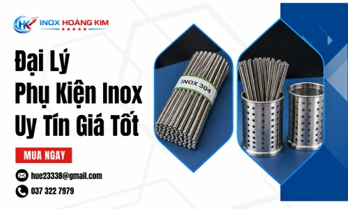 Đại Lý Phụ Kiện Inox Uy Tín Giá Tốt